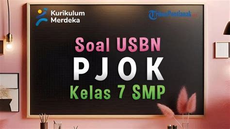 SOAL USBN PJOK Kelas 7 SMP MTs Lengkap Kunci Jawaban Soal UAS SAS