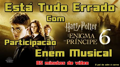 T Tudo Errado Harry Potter Eo Enigma Do Pr Ncipe Part Ana Enem