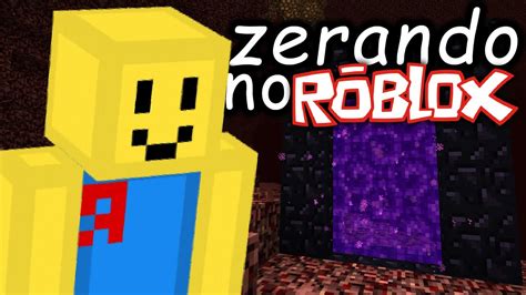 Zerando O Minecraft No Roblox Youtube