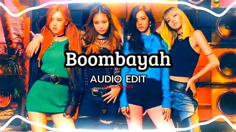 Boombayah Blackpink Audio Edit Youtube