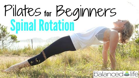 Pilates For Beginners Part Four Spinal Rotation Pilates For