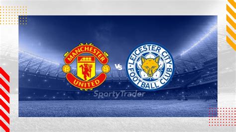 Palpite Manchester United X Leicester X Premier League