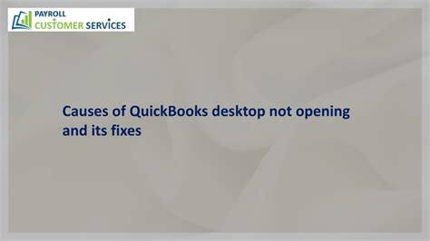 PPT Best Solutions To Resolve For QuickBooks Desktop Not Opening