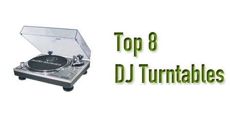 The 8 Best DJ Turntables - Complete Buying Guide 2020