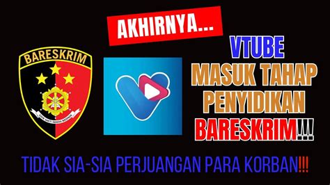 Akhirnya Kasus Vtube Masuk Tahap Penyidikan Bareskrim Polri Youtube