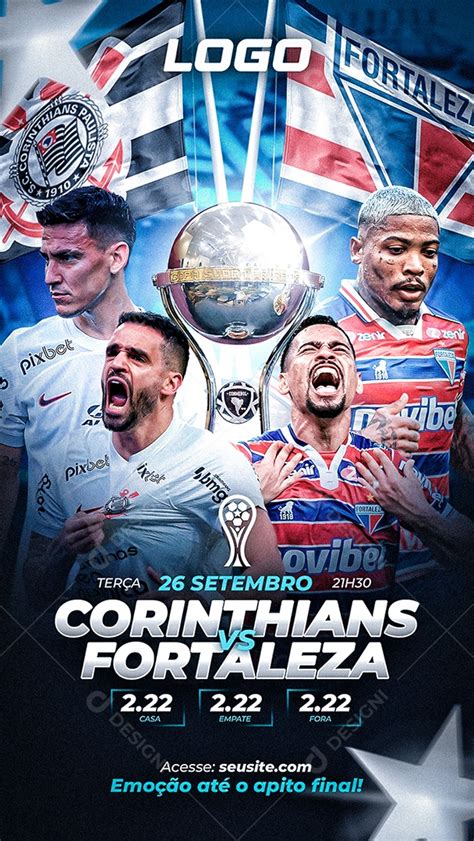 Social Media Flyer Story Corinthians Vs Fortaleza Futebol Psd Edit Vel