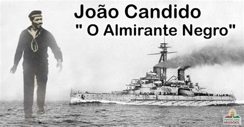 Jo O C Ndido O Almirante Negro Ga Cho Her I Nacional Not Cias