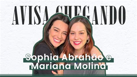 Sophia Abrah O E Mariana Molina Avisa Chegando Youtube