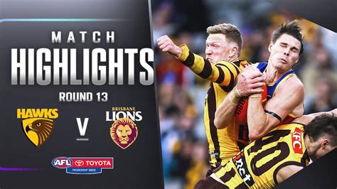 Hawthorn V Brisbane Lions Highlights Round 13 2023 Afl Youtube