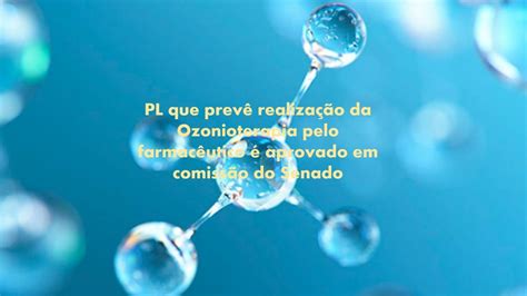 Lei Que Autoriza A Ozonioterapia Como Tratamento Complementar