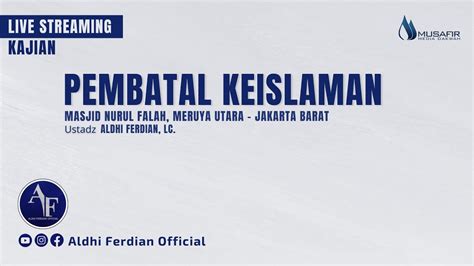 Kitab Nawaqidhul Islam Pembatal Keislaman Ustadz Aldhi Ferdian Lc