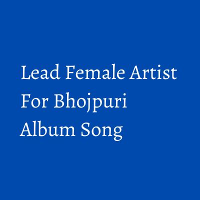 Need artists for upcoming Bhojpuri song