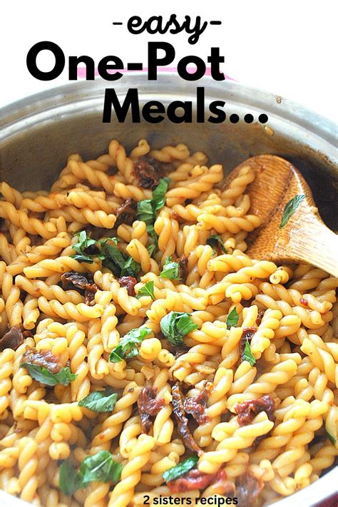 Easy One-Pot Meals (16+ recipes!) - 2 Sisters Recipes by Anna and Liz