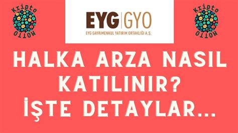 Eygyo Halka Arza Nasil Katilinir Detaylar Eygyo Halkaarz Borsa