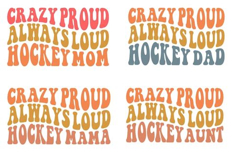 Premium Vector Crazy Proud Always Loud Hockey Mom Dadmamaaunt Retro