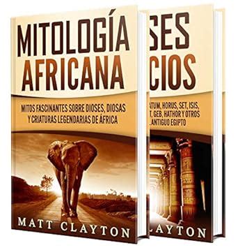 Mitos africanos y dioses egipcios Una guía fascinante sobre la