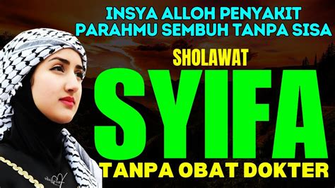 Sholawat Syifa Segala Penyakit Hilang Dengan Wasilah Sholawat Nabi