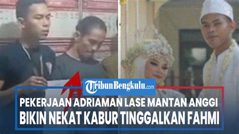 Pekerjaan Adriaman Lase Mantan Anggi Bikin Nekat Kabur Tinggalkan Fahmi