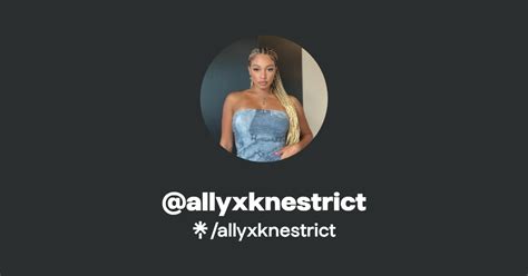 Allyxknestrict Instagram Tiktok Linktree