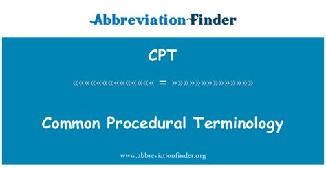 Cpt Definition Common Procedural Terminology Abbreviation Finder