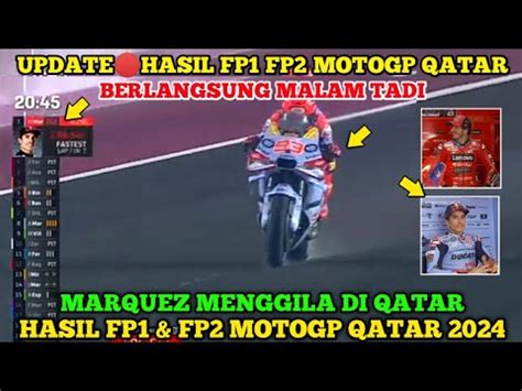 Terkinihasil Fp Fp Motogp Qatar Hari Ini Marquez Asapi Pecco