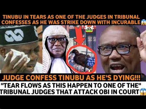 Tinubu In Te R As One Of The Judges Of The Tribunal Confess After He