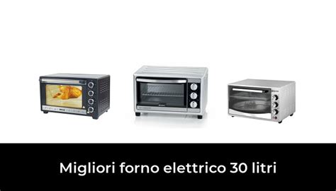 Migliori Forno Elettrico Litri Nel Secondo Esperti