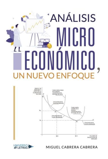 An Lisis Microecon Mico Un Nuevo Enfoque By Miguel Cabrera Cabrera