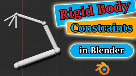 Rigid Body Constraints In Blender Easy Step By Step Explanation