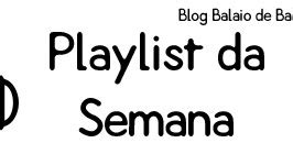 Playlist da Semana 86 Músicas para cantar no carro