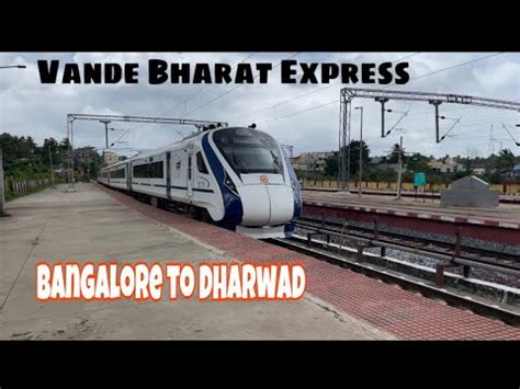 Vande Bharat Express Bangalore Dharwad Dharwad Railway Station