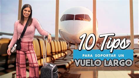 10 Tips Para Soportar Un Vuelo Largo De 8 Horas A Youtube