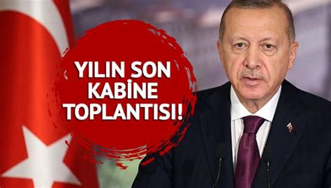 KABİNE TOPLANTISI NE ZAMAN BUGÜN mü 27 Aralık 2023 Kabine Toplantısı