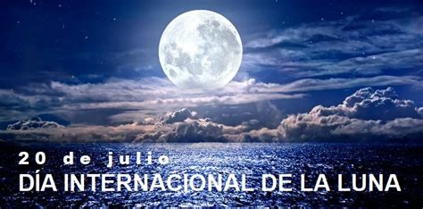 Día Internacional De La Luna Enfoque Noticias