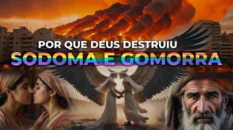 Por Que Deus Destruiu Sodoma E Gomorra