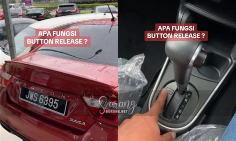 Rupanya Ini Fungsi Butang Release Di Gear Proton Saga Yang Masih