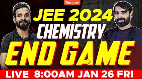 JEE 2024 Chemistry End Game Eduport JEE YouTube