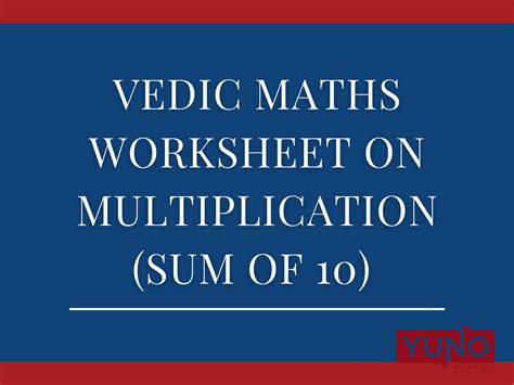 Vedic Maths Worksheet On Multiplication Sum Of 10