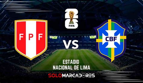 Aquí Todos Los Detalles Para Ver El Partido Perú Vs Brasil El Duelo