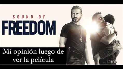 LA PELÍCULA DE LA POLÉMICA SOUND OF FREEDOM Mi review YouTube