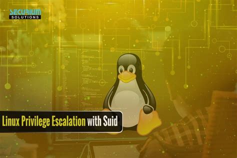 Privilege Escalation With Suid In Linux Securium Solutions