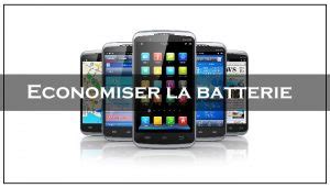 Comment Conomiser La Batterie De Son Smartphone Ecatgeek