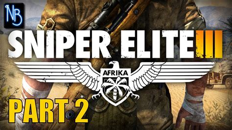 Sniper Elite 3 Walkthrough Part 2 No Commentary Youtube