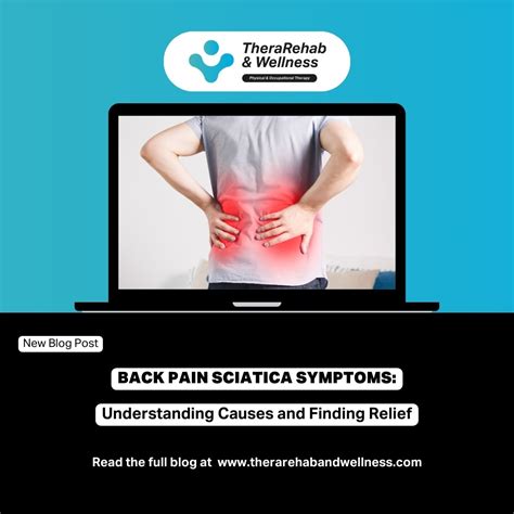 Back Pain Sciatica Symptoms Understanding Causes And Finding Relief