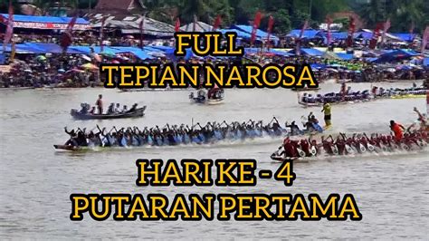 Full Event Nasional Pacu Jalur Tepian Narosa Hari Ke Putaran