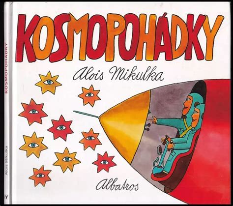📙 Kosmopohádky Alois Mikulka 2014 Albatros