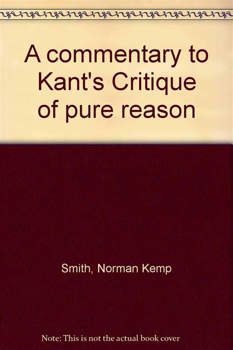 A Commentary To Kants Critique Of Pure Reason Norman Kemp Smith