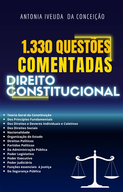 E BOOK DE QUESTÕES COMENTADAS DIREITO CONSTITUCIONAL ANTONIA IVEUDA