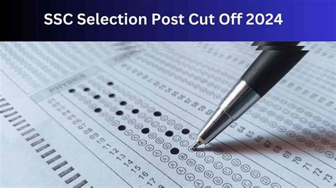 SSC Selection Post Cut Off 2024 जन कय ह सकत ह एसएसस सलकशन