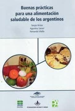 Libro Buenas Practicas Para Alimentacion Saludable De Argentinos De